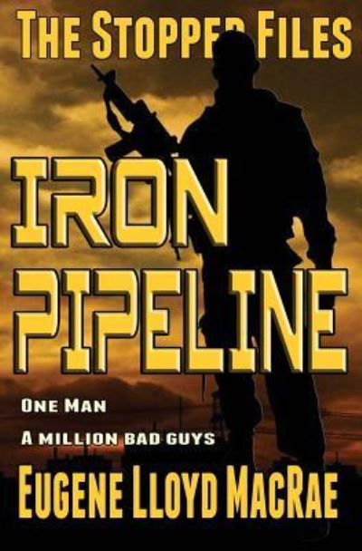 Cover for Eugene Lloyd MacRae · Iron Pipeline (Paperback Book) (2017)