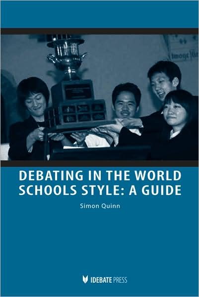 Cover for Simon Quinn · Debating in the World Schools Style: A Guide (Paperback Book) (2009)