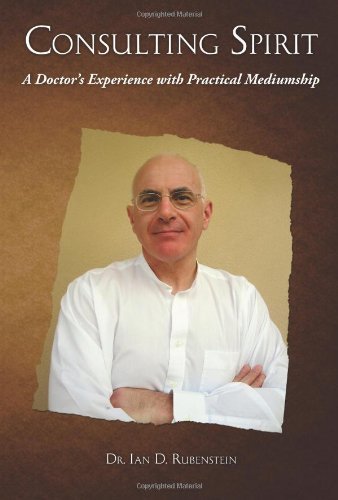 Cover for Ian D. Rubenstein · Consulting Spirit: a Doctor's Experience with Practical Mediumship (Taschenbuch) (2011)