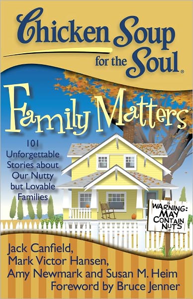 Cover for Canfield, Jack (The Foundation for Self-esteem) · Chicken Soup for the Soul: Family Matters: 101 Unforgettable Stories About Our Nutty but Lovable Families - Chicken Soup for the Soul (Pocketbok) (2010)