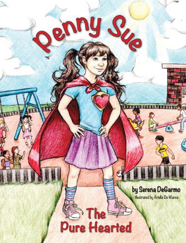 Cover for Serena Degarmo · Penny Sue the Pure Hearted (Paperback Book) (2013)