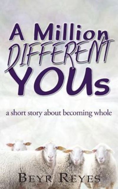 Cover for Beyr Reyes · A Million Different Yous (Paperback Book) (2017)