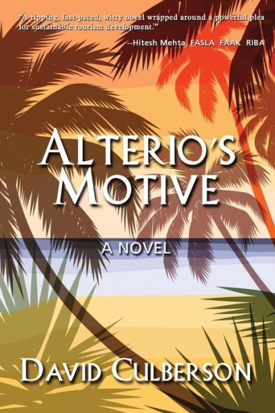 Alterio's Motive - David Culberson - Books - Calumet Editions - 9781939548559 - August 31, 2016