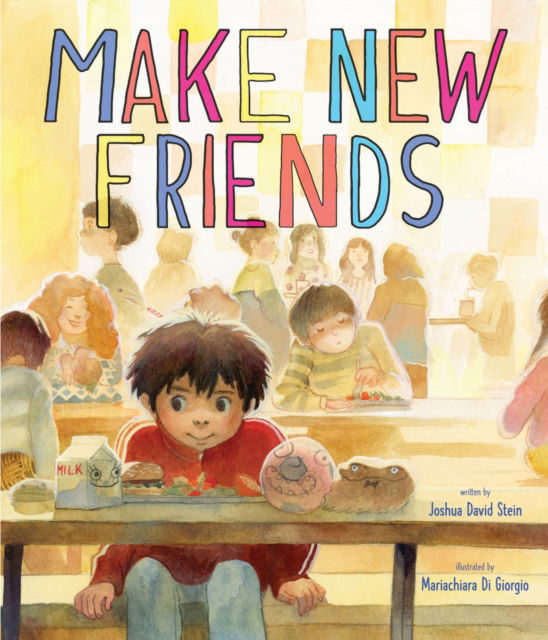 Make New Friends: A Picture Book - Joshua David Stein - Books - Cameron & Company Inc - 9781949480559 - October 9, 2025