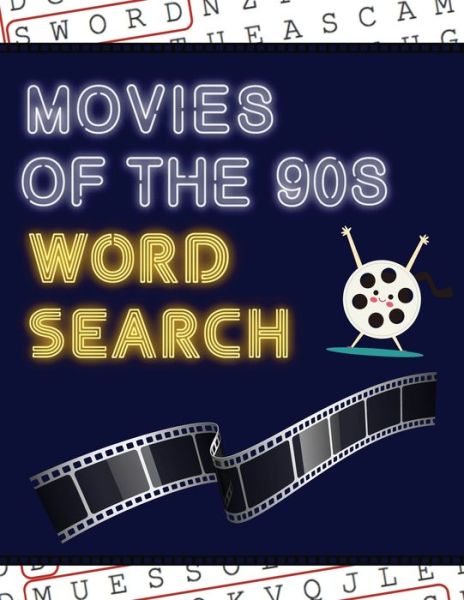 Movies of the 90s Word Search: 50+ Film Puzzles With Hollywood Pictures Have Fun Solving These Large-Print Nineties Find Puzzles! - Makmak Puzzle Books - Books - Semsoli - 9781952772559 - May 27, 2020