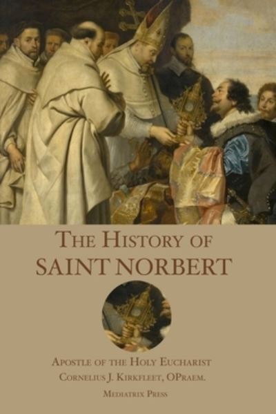 Cover for Cornelius J Kirkfleet · The History of St. Norbert (Paperback Book) (2017)