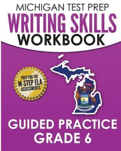 Cover for Test Master Press Michigan · MICHIGAN TEST PREP Writing Skills Workbook Guided Practice Grade 6 (Paperback Bog) (2017)