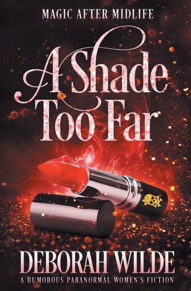Cover for Deborah Wilde · A Shade Too Far (Taschenbuch) (2021)