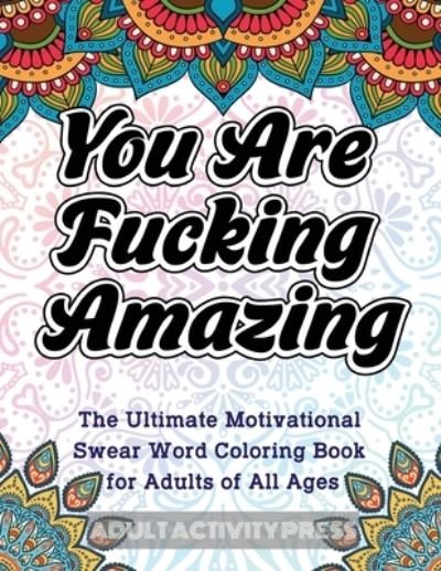 Cover for Adult Activity Press · You Are Fucking Amazing (Pocketbok) (2019)