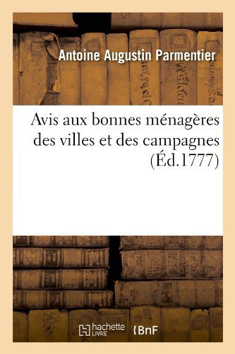 Cover for Antoine Augustin Parmentier · Avis Aux Bonnes Menageres Des Villes et Des Campagnes (Paperback Book) [French edition] (2012)