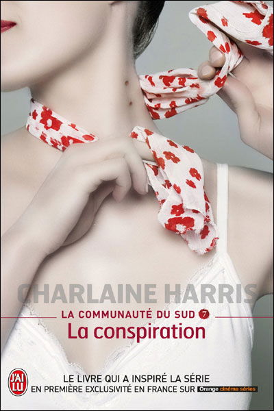 Cover for Charlaine Harris · La Communaute Du Sud - 7 - La Conspirati (Semi-poche) (French Edition) (Pocketbok) [French edition] (2009)