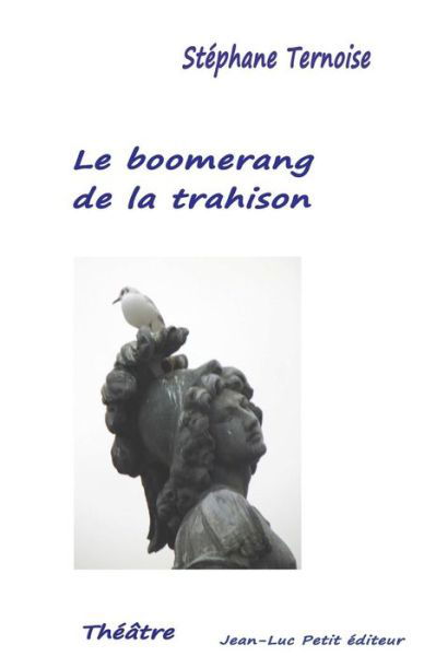 Cover for Stephane Ternoise · Le Boomerang De La Trahison (Paperback Bog) (2015)