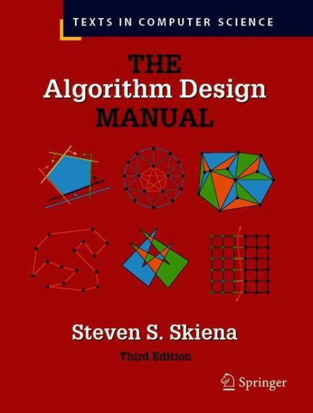 Steven S. Skiena · The Algorithm Design Manual - Texts in Computer Science (Hardcover Book) [3rd ed. 2020 edition] (2020)