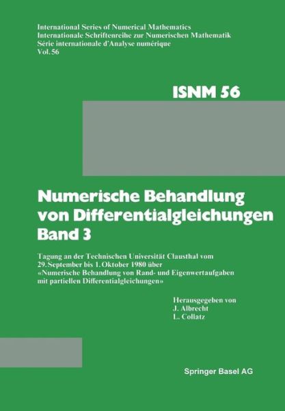 Cover for Prof Dr J Albrecht · Numerische Behandlung Von Differentialgleichungen Band 3: Tagung an Der Technischen Universitat Clausthal Vom 29. September Bis 1. Oktober 1980 UEber &quot;numerische Behandlung Von Rand- Und Eigenwertaufgaben Mit Partiellen Differentialgleichungen&quot; - Internat (Paperback Book) [Softcover Reprint of the Original 1st 1981 edition] (2014)