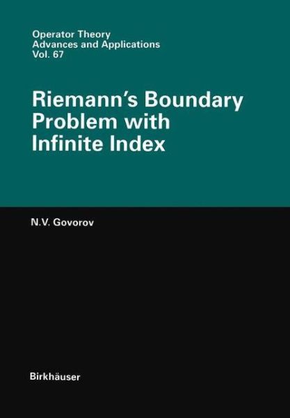 Cover for Nikolaj V. Govorov · Riemann's Boundary Problem with Infinite Index - Operator Theory: Advances and Applications (Paperback Book) [Softcover reprint of the original 1st ed. 1994 edition] (2012)