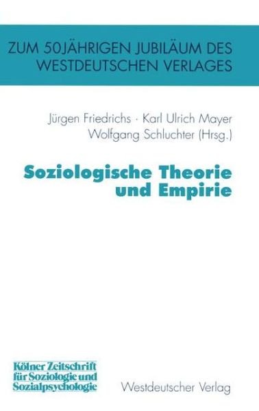 Cover for J Rgen Friedrichs · Soziologische Theorie Und Empirie (Paperback Book) [Softcover reprint of the original 1st ed. 1997 edition] (2011)