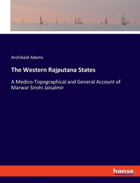 Cover for Adams · The Western Rajputana States (Book) (2020)