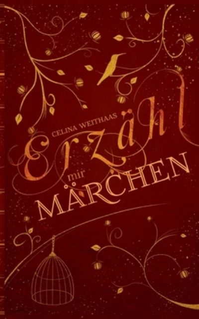 Cover for Celina Weithaas · Erzahl mir Marchen (Taschenbuch) (2021)