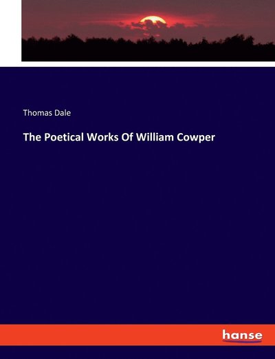 Cover for Dale · The Poetical Works Of William Cowp (Book) (2020)