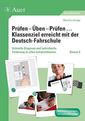 Cover for Martina Knipp · Pr?fen - ?ben - Pr?fen ... Klassenziel erreicht mit der Deutsch-Fahrschule Klasse 2 (Pamphlet) (2011)