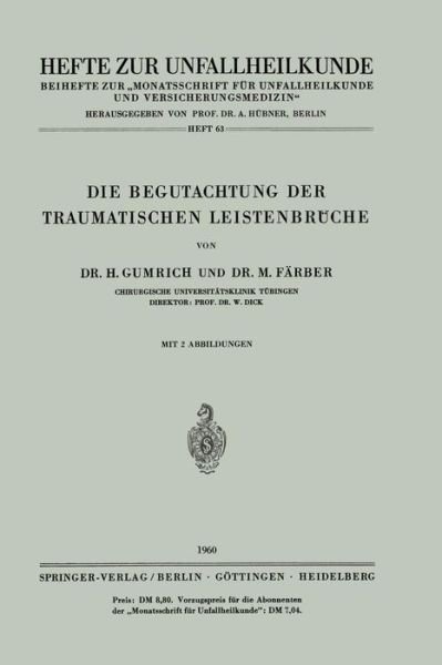Cover for H Gumrich · Die Begutachtung Der Traumatischen Leistenbruche - Hefte Zur Zeitschrift &quot;Der Unfallchirurg&quot; (Paperback Bog) [1960 edition] (1960)