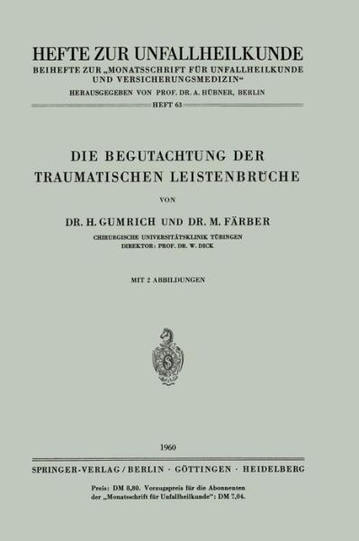 Die Begutachtung Der Traumatischen Leistenbruche - Hefte Zur Zeitschrift "Der Unfallchirurg" - H Gumrich - Books - Springer-Verlag Berlin and Heidelberg Gm - 9783540025559 - 1960