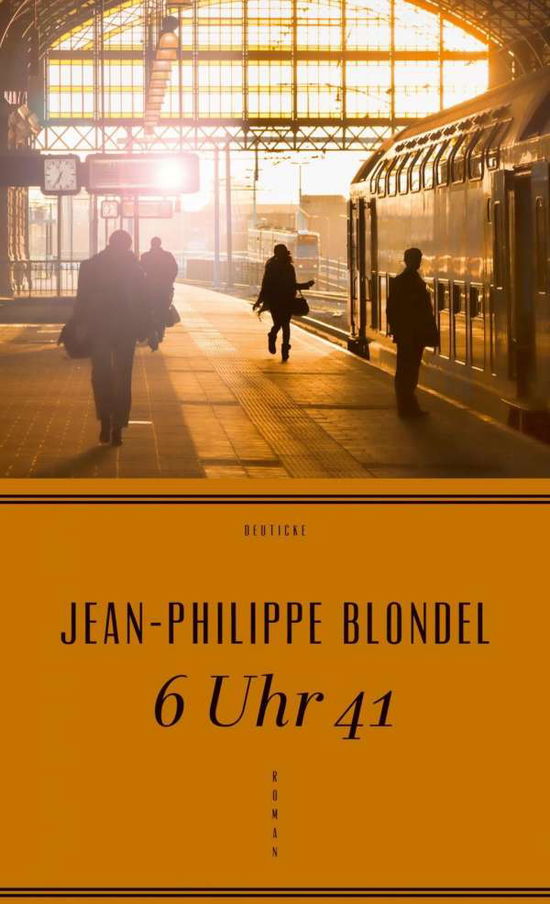 Cover for Jean-philippe Blondel · Blondel:6 Uhr 41 (Book)