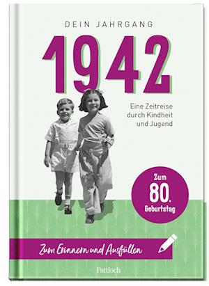 Cover for Pattloch Geschenkbuch · 1942 - Dein Jahrgang (Hardcover Book) (2021)