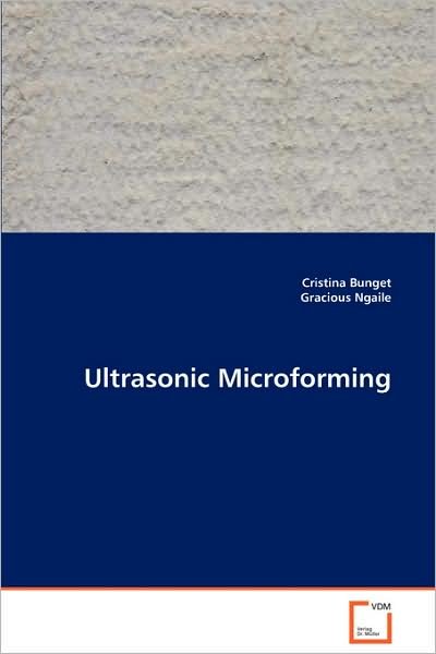 Cover for Gracious Ngaile · Ultrasonic Microforming (Paperback Bog) (2008)