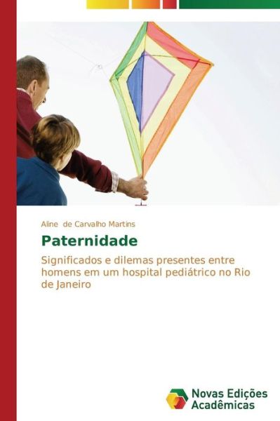 Cover for De Carvalho Martins Aline · Paternidade (Paperback Book) (2014)