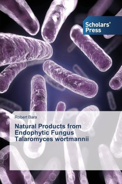 Cover for Bara Robert · Natural Products from Endophytic Fungus Talaromyces Wortmannii (Paperback Book) (2015)