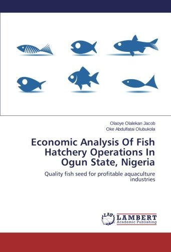 Cover for Oke Abdulfatai Olubukola · Economic Analysis of Fish Hatchery Operations in Ogun State, Nigeria (Taschenbuch) (2013)