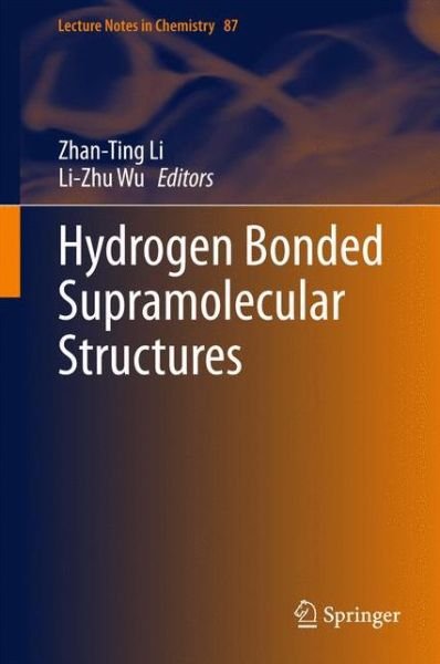 Cover for Zhan-ting Li · Hydrogen Bonded Supramolecular Structures - Lecture Notes in Chemistry (Hardcover Book) [2015 edition] (2015)