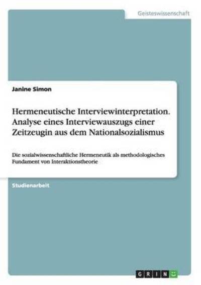 Hermeneutische Interviewinterpret - Simon - Bøger -  - 9783668174559 - 17. marts 2016