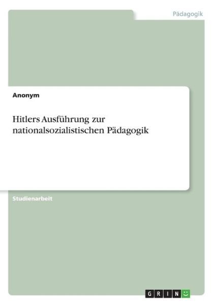 Cover for Anonym · Hitlers Ausführung zur nationals (Bog) (2017)