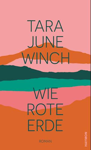 Cover for Tara June Winch · Wie rote Erde (Book) (2022)