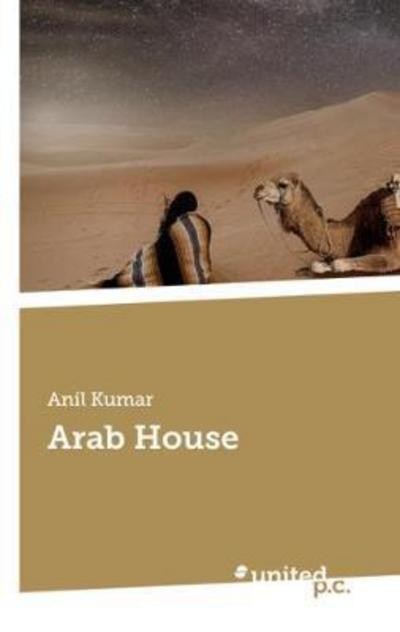 Cover for Anil Kumar · Arab House (Taschenbuch) (2017)