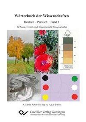 Cover for A. Karim Rakei · Wörterbuch der Wissenschaften - Fachwörterbuch für Natur, Technik und Experimentelle Wissenschaften. Deutsch -Persisch. Band 1 (Paperback Book) (2016)