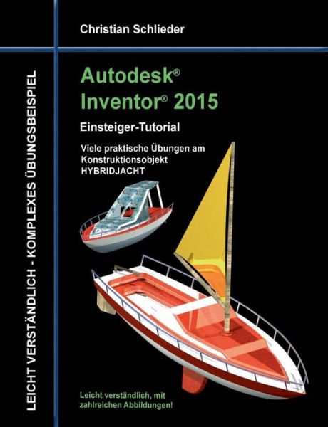 Cover for Christian Schlieder · Autodesk Inventor 2015 - Einsteiger-tutorial Hybridjacht (Paperback Book) [German edition] (2014)