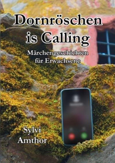 Cover for Sylvi Amthor · Dornroeschen is Calling (Paperback Book) (2021)