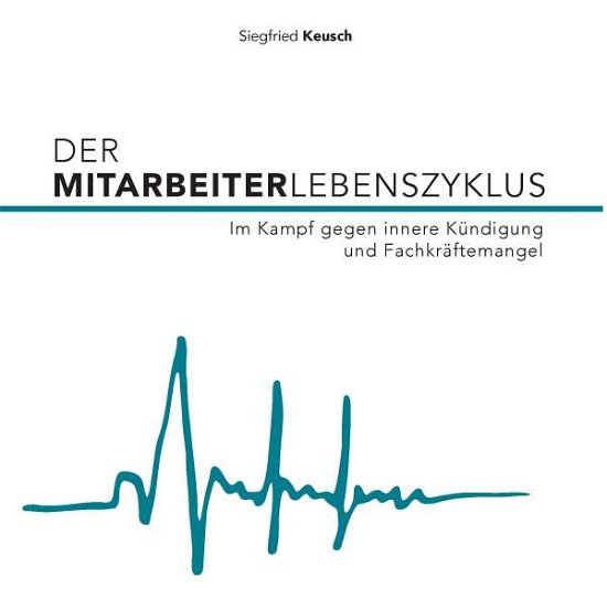 Cover for Keusch · Der Mitarbeiterlebenszyklus (Bog)