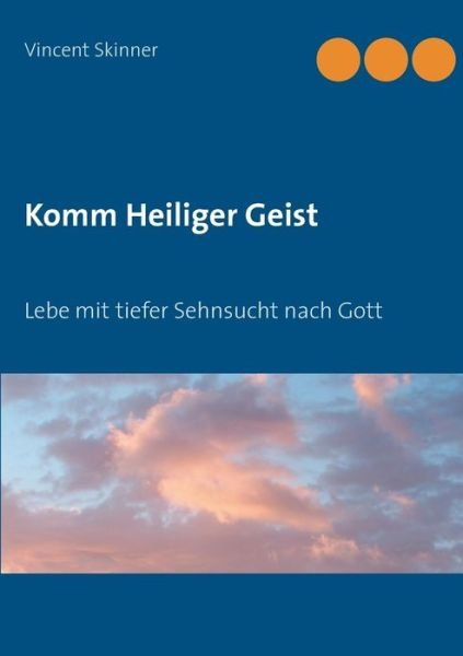 Cover for Skinner · Komm Heiliger Geist (Bog) (2017)