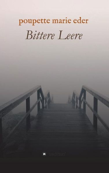 Bittere Leere - Eder - Books -  - 9783743976559 - December 12, 2017