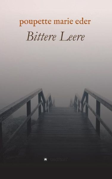 Bittere Leere - Eder - Books - - 9783743976559 - December 12, 2017