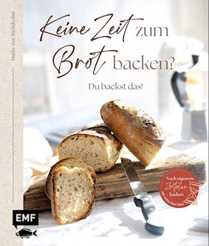 Cover for Maike von Richthofen · Keine Zeit zum Brot backen? (Book) (2024)