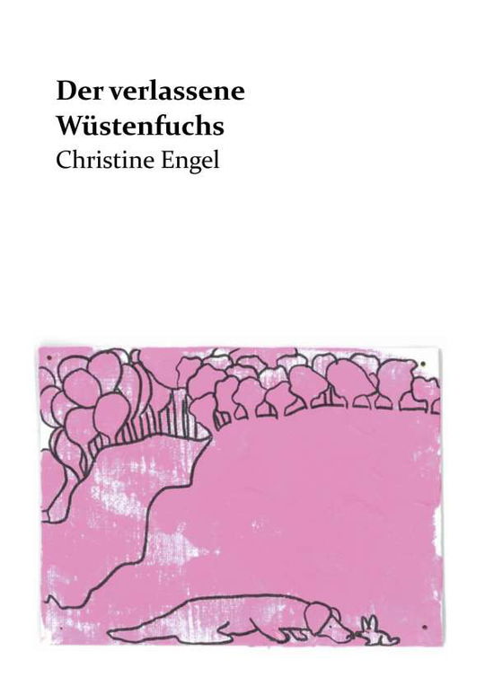 Der verlassene Wüstenfuchs - Engel - Bücher -  - 9783746917559 - 28. Januar 2019