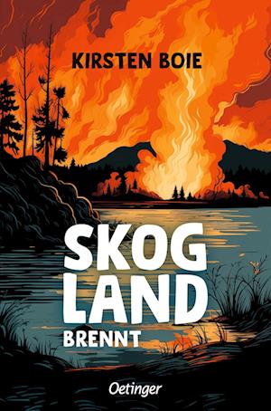 Cover for Kirsten Boie · Skogland 3. Skogland brennt (Buch) (2024)