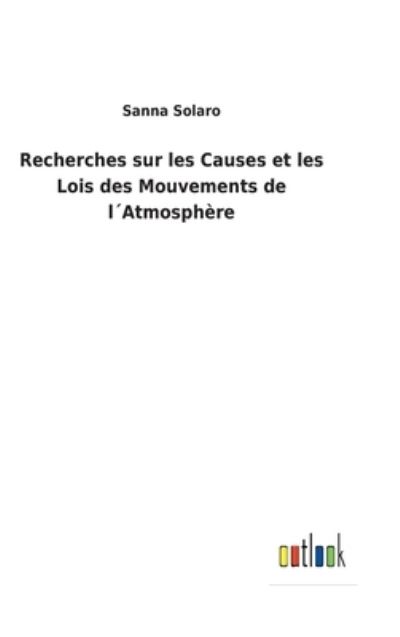 Cover for Sanna Solaro · Recherches sur les Causes et les Lois des Mouvements de lAtmosphere (Hardcover Book) (2022)