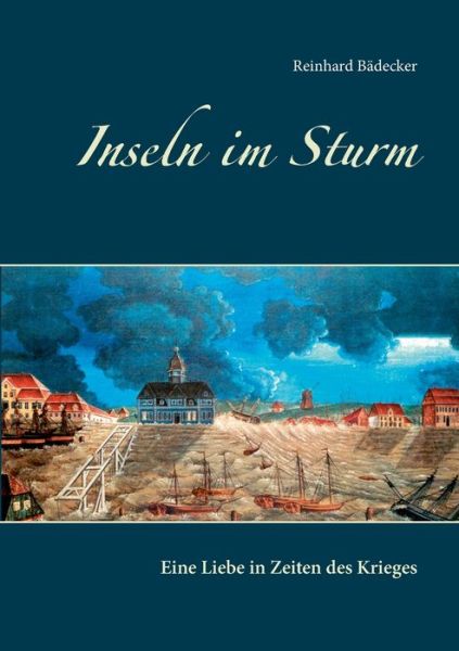 Cover for Reinhard Badecker · Inseln im Sturm (Paperback Book) (2020)
