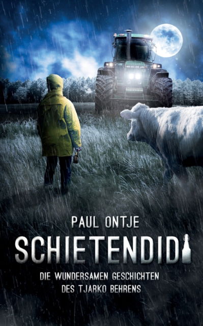 Cover for Paul Ontje · Schietendidi: Die wundersamen Geschichten des Tjarko Behrens (Paperback Book) (2021)